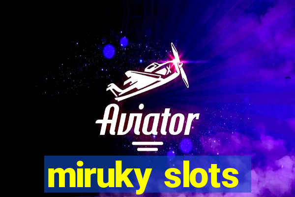 miruky slots